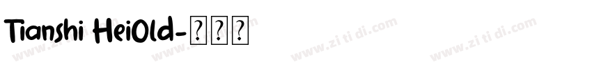 Tianshi HeiOld字体转换